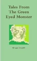 Tales From The Green Eyed Monster