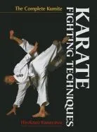 Karate Fighting Techniques: The Complete Kumite