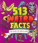 513 WEIRD FACTS THAT EVERY KID SHOULD KNOW