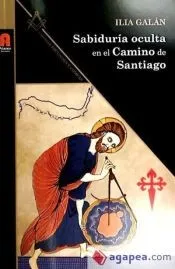 SABIDURIA OCULTA EN EL CAMINO SANTIAGO