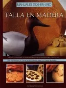 Talla En Madera: Manuales Dos En Uno