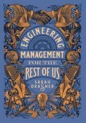 Engineering Management for the Rest of Us