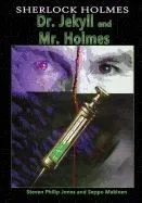 Sherlock Holmes: Dr. Jekyll and Mr. Holmes