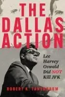 That Day in Dallas: Lee Harvey Oswald Did Not Kill JFK