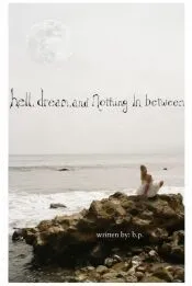 Hell, Dream, and Nothing in Between