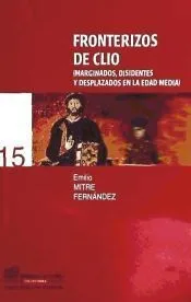 Fronterizos de Clio (marginados, disidentes y desplazados en la Edad Media)