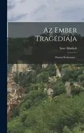 Az Ember Tragédiája: Drámai Költemény