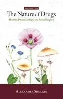 The Nature of Drugs Vol. 2: History, Pharmacology, and Social Impact