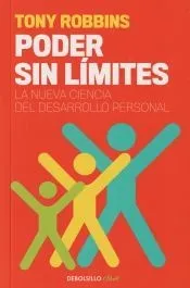 Poder sin límites : la nueva ciencia del desarrollo personal