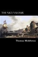 The Nice Valour: Or, the Passionate Madman