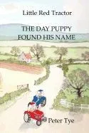 Little Red Tractor - The Day Puppy Found His Name