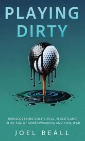 Playing Dirty