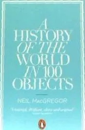 A History of the World in 100 Objects