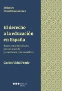 El Derecho A La Educacion En España: Bases Constitucionales Para El Ac