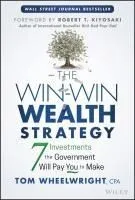 The Win-Win Wealth Strategy: 7 Investments the Government Will Pay You to Make