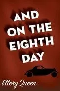 And on the Eighth Day