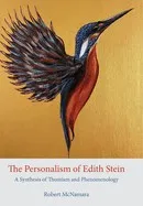 The Personalism of Edith Stein: A Synthesis of Thomism and Phenomenology