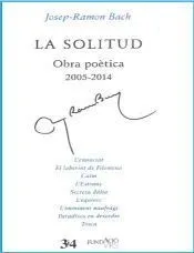 La Solitud. Obra Poètica 2005-2014