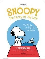 Snoopy, the Story of My Life: The Myth, the Legend, the Beagle!