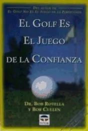 EL GOLF ES EL JUEGO DE LA CONFIANZA