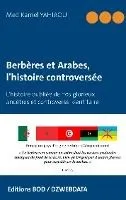 Berberes et Arabes, l'histoire controversee