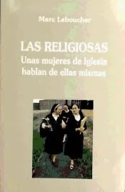 Las religiosas. Unas mujeres de iglesia hablan sobre ellas mismas