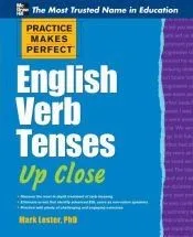 Practice Makes Perfect English Verb Tenses Up Close