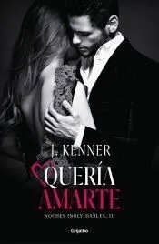 Quería amarte (Noches inolvidables 3)