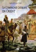 La Compagnie Catalane En Orient