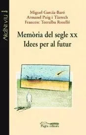Memòria del segle XX. Idees per al futur