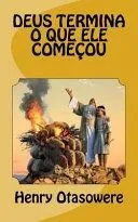 Deus Termina O Que Ele Comecou