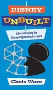 Disney Unbuilt