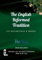 The English Reformed Tradition: Its Differences and Worth