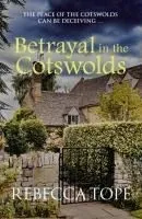 Betrayal in the Cotswolds: The Peace of the Cotswolds Can Be Deceiving