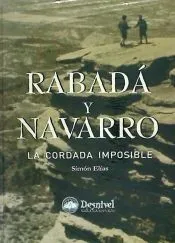 Rabadá y Navarro. La cordada imposible