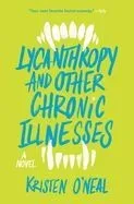 Lycanthropy and Other Chronic Illnesses