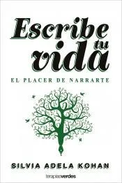Escribe tu vida. El placer de narrarte