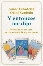Y entonces me dijo