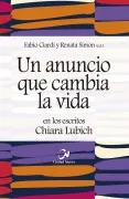 Un Anuncio Que Cambia La Vida En Los Escritos De Chiara Lubich