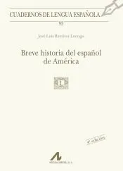 Breve historia del español de América (93)