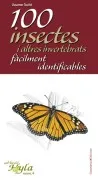100 Insectes I Altres Invertebrats Fàcilment Identificables