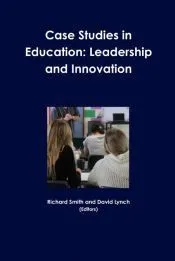 Case Studies in Education: Leadership and Innovation