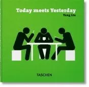 TODAY MEETS YESTERDAY