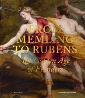 From Memling to Rubens: The Golden Age of Flanders