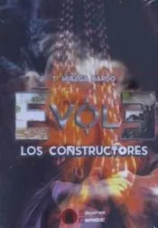 ÉVOLE: LOS CONTRUCTORES