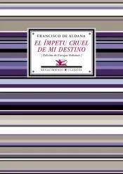 El ímpetu cruel de mi destino