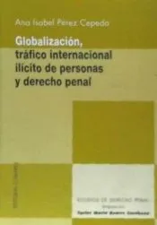 GLOBALIZACIÓN, TRÁFICO INTERNACIONAL ILÍCITO DE PERSONAS Y DERECHO PENAL