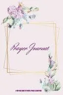 Succulents Prayer Journal: Undated Cactus Prayer Worship Sermon Reflection Journal for Women Ladies Teen Girls, Religious Devotional Gratitude Pr