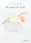 El Sueño De Xela