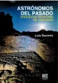 ASTRONOMOS DEL PASADO. ARQUEOASTRONOMIA